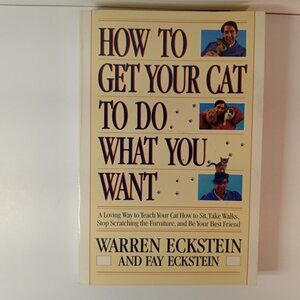 How to Get Your Cat to Do What You Want Paperback